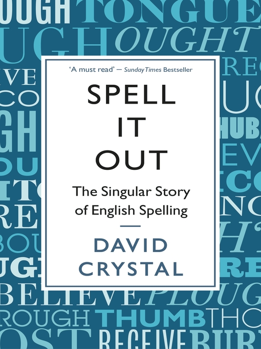 Title details for Spell It Out by David Crystal - Wait list